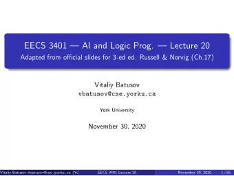 EECS 3401  AI and Logic Prog.  Lecture 20  Adapted from official slides for 3-ed ed. Russell