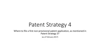 Patent Strategy 4  Where to file a first non-provisional patent application, as mentioned in