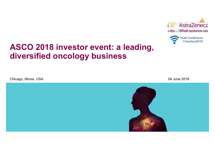 asco 2018 investor event a leading diversified oncology