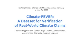 Climate-FEVER:  A Dataset for Verification  of Real-World Climate Claims  Thomas Diggelmann, Jordan