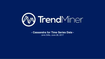 - Cassandra for Time Series Data -  Joris Gillis, June 28, 2017  1  Joris Gillis  I am a software