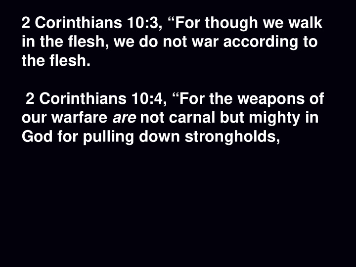2 corinthians 10 3 for though we walk in the flesh we do