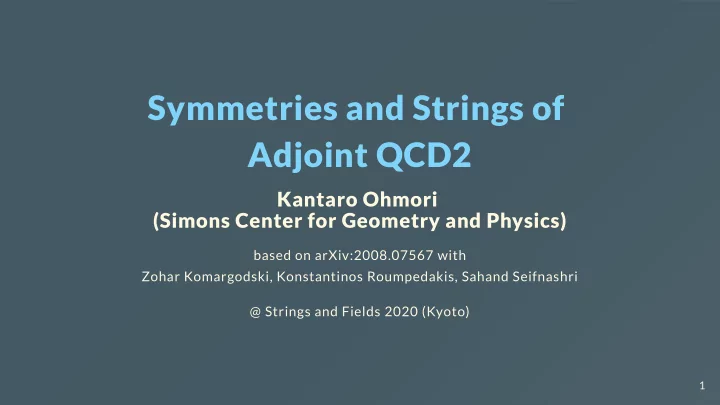 symmetries and strings of adjoint qcd2