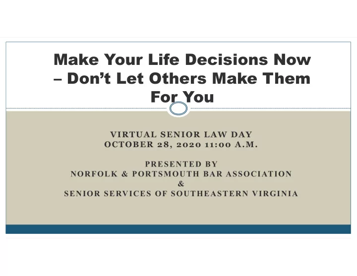 make your life decisions now don t let others make them