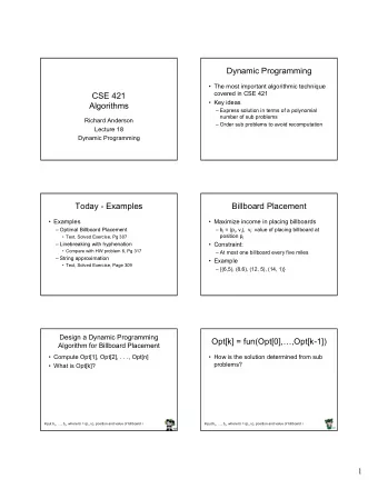 Dynamic Programming   The most important algorithmic technique  covered in CSE 421  CSE 421