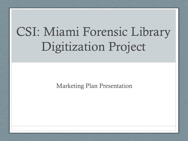 csi miami forensic library digitization project