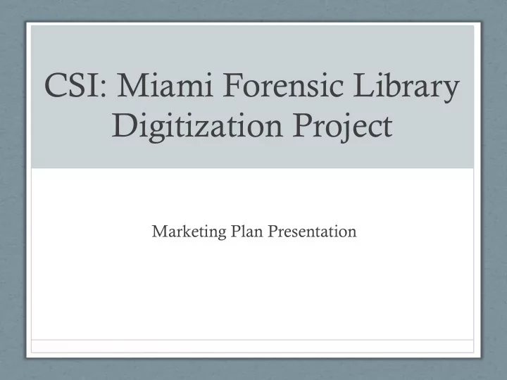 csi miami forensic library digitization project