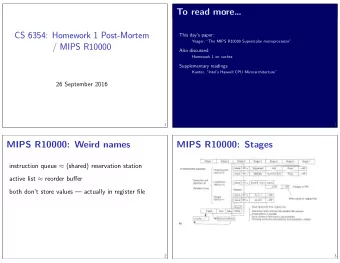 CS 6354: Homework 1 Post-Mortem  / MIPS R10000  MIPS R10000: Stages  2  both dont store values