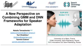 A New Perspective on  October 11-12  Combining GMM and DNN  Frameworks for Speaker  Adaptation