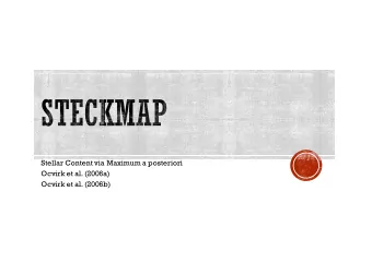 Stellar Content via Maximum a posteriori  Ocvirk et al. (2006a)  Ocvirk et al. (2006b)  WHAT DOES