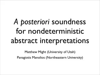 A posteriori soundness  for nondeterministic  abstract interpretations  Matthew Might (University