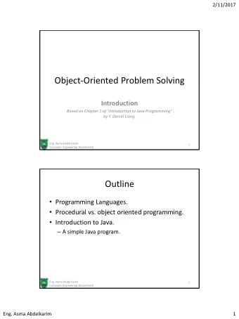Object-Oriented Problem Solving  Introduction  Based on Chapter 1 of Introduction to Java