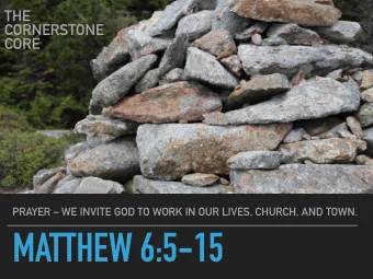 MATTHEW 6:5-15  MATTHEW 6:5-8  WE DONT PRAY OUTWARDLY,  WE PRAY INWARDLY.  MATTHEW 6:9-12  WE