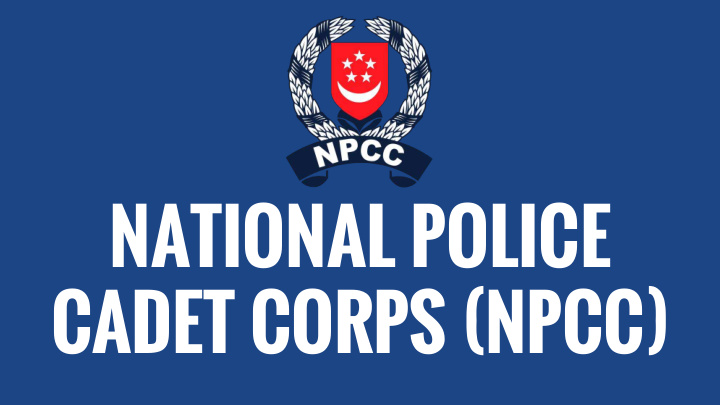 national police cadet corps npcc c l i f 5 amp 6