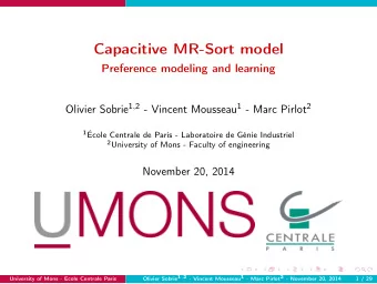 Capacitive MR-Sort model  Preference modeling and learning Olivier Sobrie 1 , 2 - Vincent Mousseau
