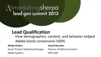 Lead Qualification  How demographics, content, and behavior helped  Adobe boost conversions 500%
