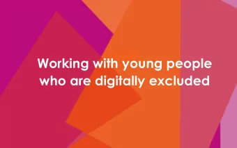 Working with young people  who are digitally excluded  Introductions  Photo Here  Anna Grant
