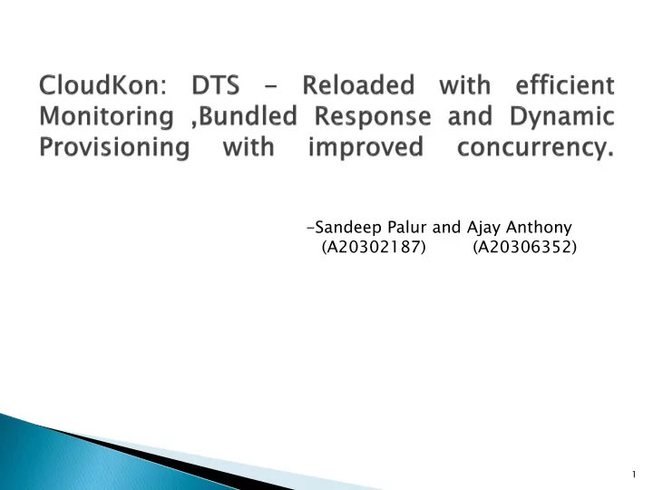 sandeep palur and ajay anthony a20302187 a20306352