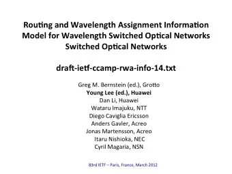 Rou$ng  and  Wavelength  Assignment  Informa$on    Model  for  Wavelength