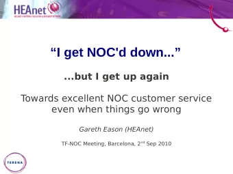 I get NOC'd down...  ...but I get up again  T  owards excellent NOC customer service  even