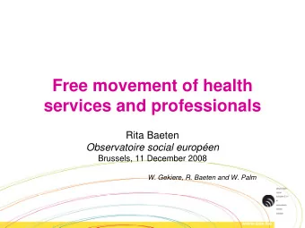 Free movement of health  services and professionals  Rita Baeten  Observatoire social europen