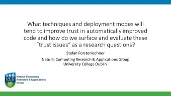 What techniques and deployment modes will  tend to improve trust in automatically improved  code
