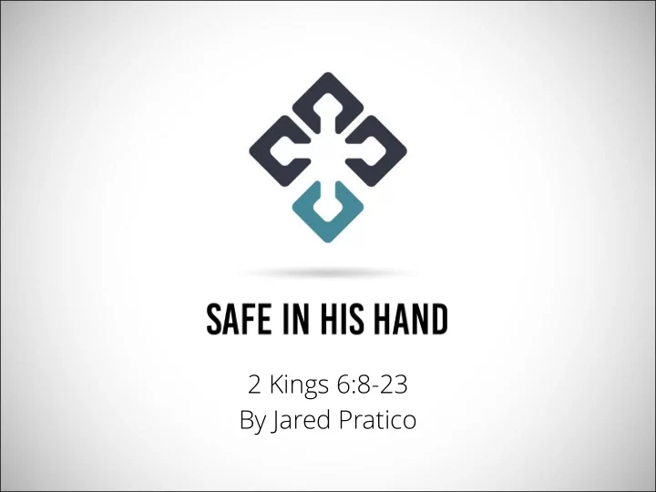 2 kings 6 8 23