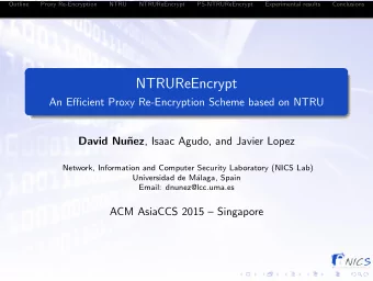 NTRUReEncrypt  An Efficient Proxy Re-Encryption Scheme based on NTRU  David Nu nez , Isaac Agudo,