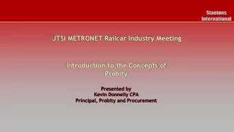 JTSI METRONET Railcar Industry Meeting  Introduction to the Concepts of  Probity  Presented by