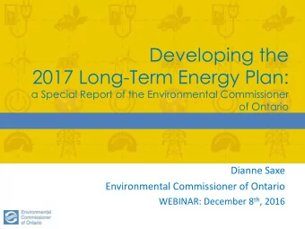 2017 Long-Term Energy Plan:  a Special Report of the Environmental Commissioner  of Ontario  Dianne