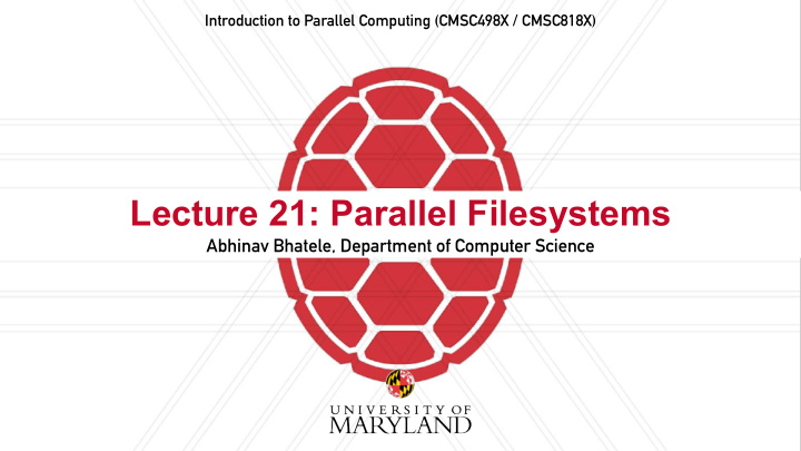lecture 21 parallel filesystems
