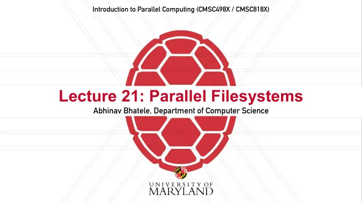 lecture 21 parallel filesystems