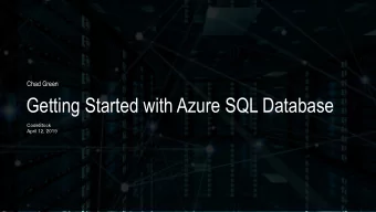 Getting Started with Azure SQL Database  CodeStock  April 12, 2019  Who is Chad Green  Director