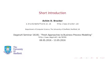 Short Introduction  Achim D. Brucker  a.brucker@sheffield.ac.uk  http://www.brucker.uk/  Department