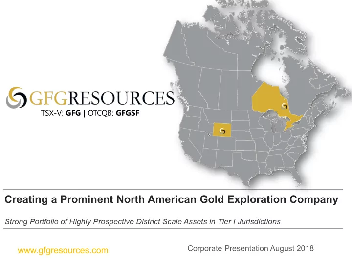 creating a prominent north american gold exploration