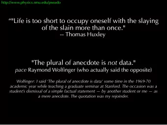 &quot;Life is too short to occupy oneself with the slaying  of the slain more than once.&quot;