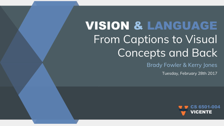 vision language from captions to visual concepts and back