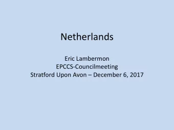 Netherlands  Eric Lambermon  EPCCS-Councilmeeting Stratford Upon Avon  December 6, 2017