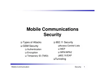 Mobile Communications  Mobile Communications  Security  Types of Attacks  802.11 Security