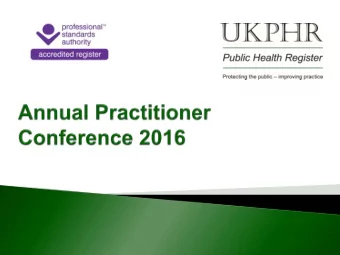 Aim  Increase the value of the public health practitioner  professional workforce  Objectives