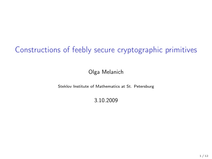 constructions of feebly secure cryptographic primitives