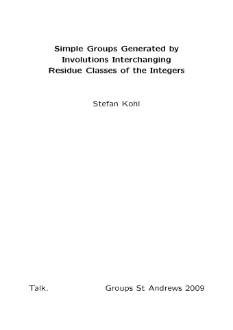 Simple Groups Generated by  Involutions Interchanging  Residue Classes of the Integers  Stefan Kohl