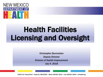 Healt  lth F  Facili  ilities  Lic  icensing a  g and  nd Oversi  sight  Christopher Burmeister
