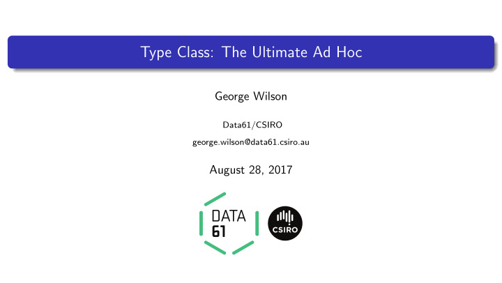 type class the ultimate ad hoc