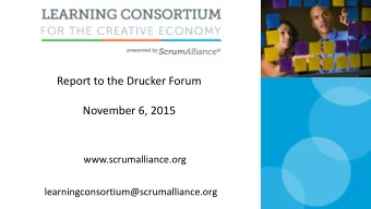 Report to the Drucker Forum  November 6, 2015  www.scrumalliance.org