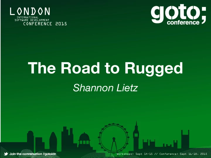 the road to rugged