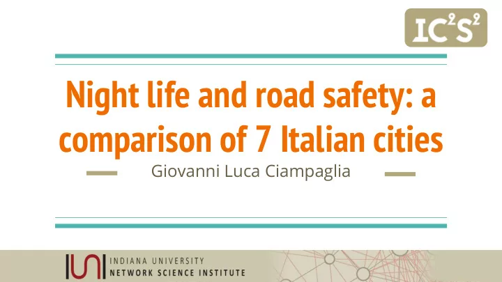 night life and road safety a comparison of 7 italian