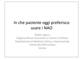 In  che  paziente  oggi  preferisco    usare  i  NAO    Walter  Ageno