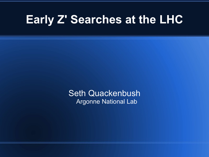 early z searches at the lhc