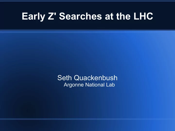 early z searches at the lhc